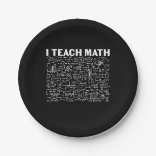 Math Teacher I Teach Math Paper Plates