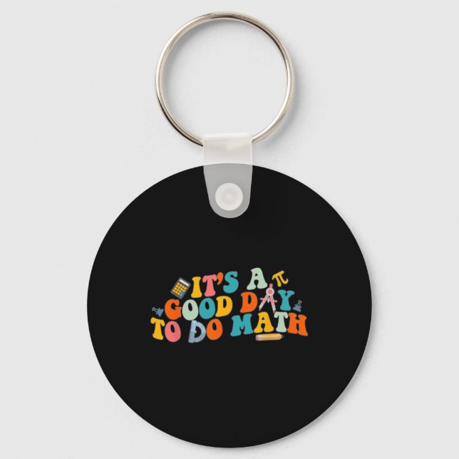 Math Teacher It's A Good Day To Do Math Back To Sc Keychain (Front)