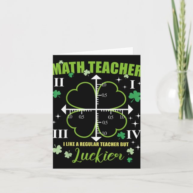Math Teacher Like Regular Luckier St. Patricks Day Card (Front)