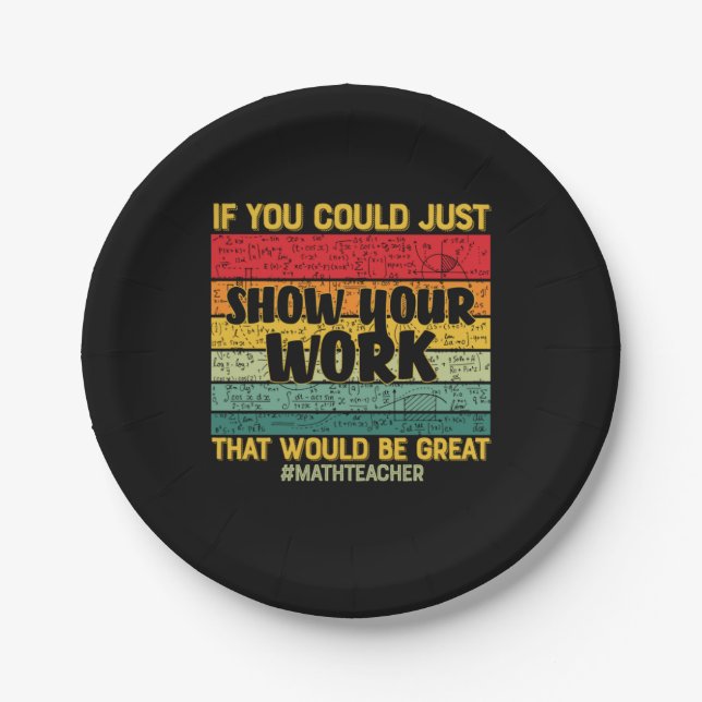 Math Teacher Math If You Could Just Paper Plates (Front)