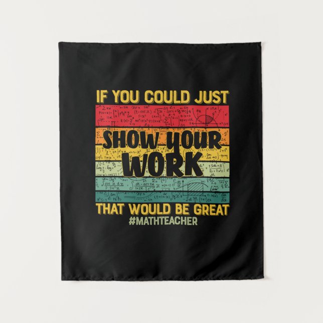 Math Teacher Math If You Could Just Tapestry (Front)