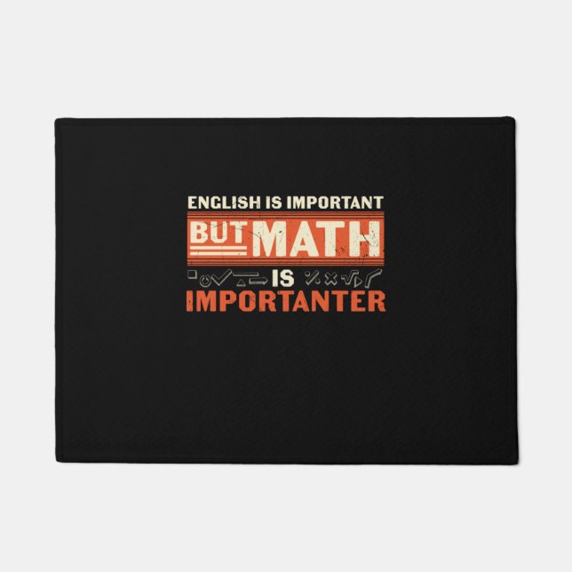 Math Teacher Math Is Importanter Doormat (Front)