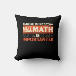 Math Teacher Math Is Importanter Throw Pillow