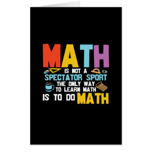 Math Teacher Math Is Not A Spectator Sport Card