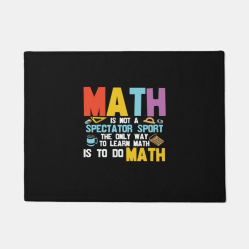 Math Teacher Math Is Not A Spectator Sport Doormat