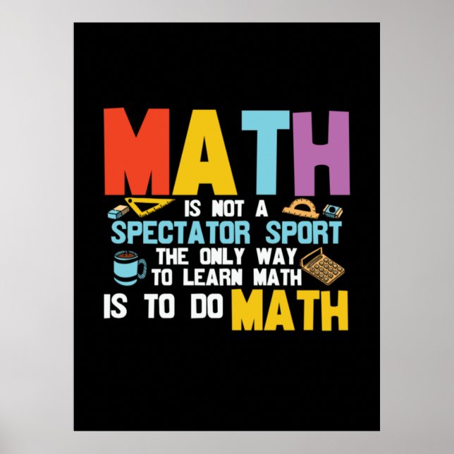 Math Teacher Math Is Not A Spectator Sport Poster (Front)