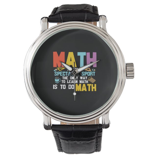 Math Teacher Math Is Not A Spectator Sport Watch (Front)