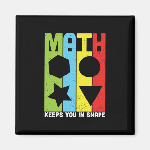 Math Teacher Math Keeps You In Shape Magnet
