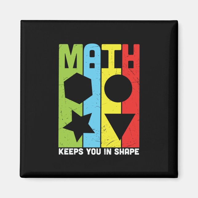 Math Teacher Math Keeps You In Shape Magnet (Front)