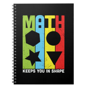 Math Teacher Math Keeps You In Shape Notebook