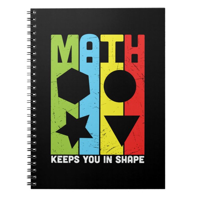 Math Teacher Math Keeps You In Shape Notebook (Front)