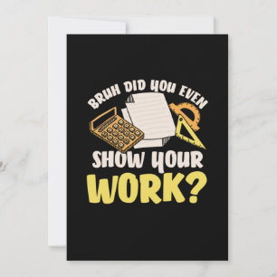 Math Teacher Math Show Your Work Invitation