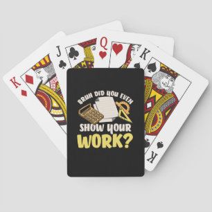 Math Teacher Math Show Your Work Poker Cards