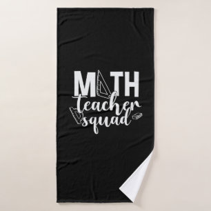 Math Teacher Math Teacher Squad Bath Towel