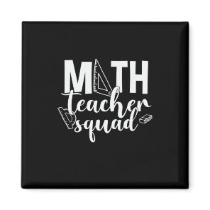 Math Teacher Math Teacher Squad Magnet