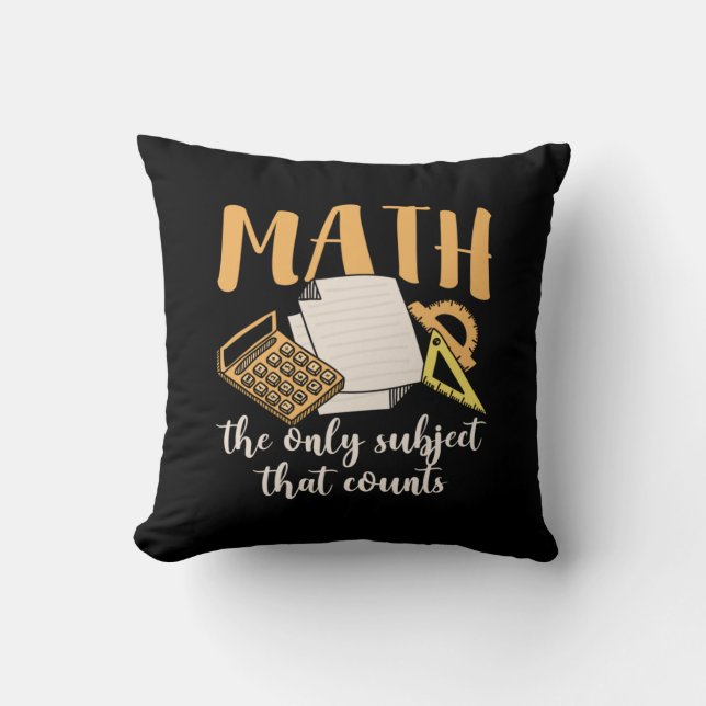 Math Teacher Math The Only Subject Throw Pillow (Front)