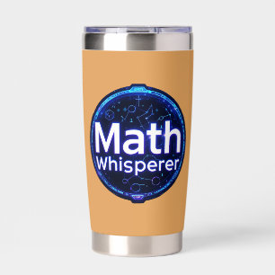 Math Teacher Math Whisperer Insulated Tumbler