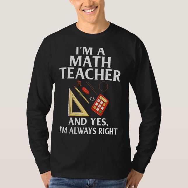 Math Teacher  Mathematic Quote Math Formula 1 T-Shirt (Front)