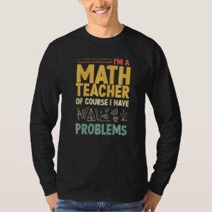 Math Teacher Men Women Statistics Algebra Mathemat T-Shirt