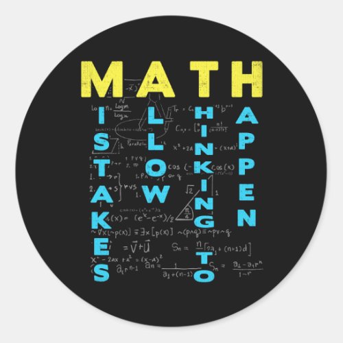 Math Teacher Mistakes Allow Thinking To Happen Classic Round Sticker