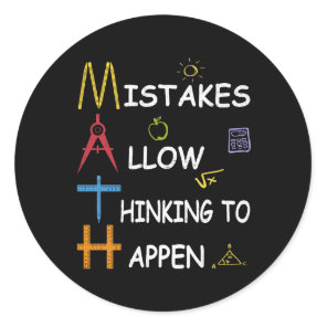 Math Teacher Mistakes Allow Thinking To Happen Classic Round Sticker