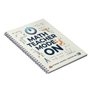 Math Teacher Mode On Funny Mathematics Teacher Notebook