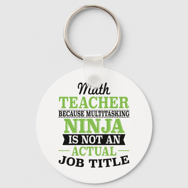 Math Teacher Multitasking Ninja not a job title Keychain (Front)