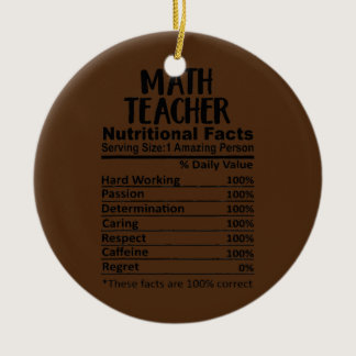 Math Teacher Nutrition Facts Funny  Ceramic Ornament