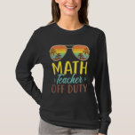 Math Teacher Off Duty Sunglasses Beach Sunset Retr T-Shirt