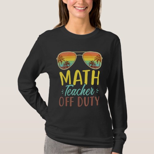 Math Teacher Off Duty Sunglasses Beach Sunset Retr T_Shirt