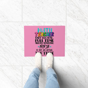 Math Teacher Only Because Full Time Multi Tasking  Doormat