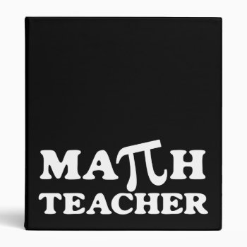Math Teacher Pi Binder by teachertees at Zazzle