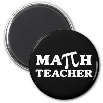 Math Teacher Pi Magnet by teachertees at Zazzle