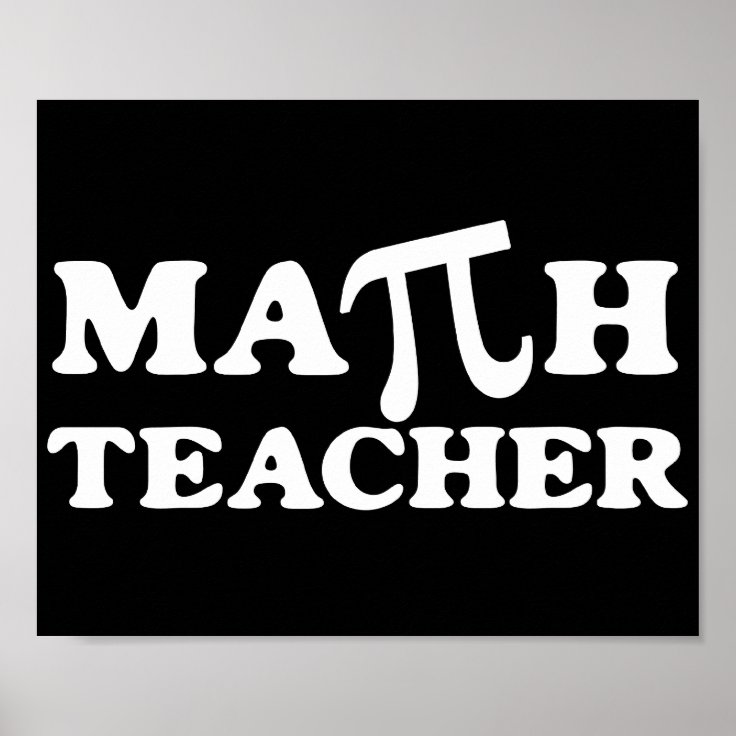 Math Teacher PI Poster | Zazzle