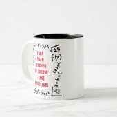 Math Teacher Problem Funny  Two-Tone Coffee Mug (Front Left)