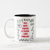 Math Teacher Problem Funny  Two-Tone Coffee Mug (Left)
