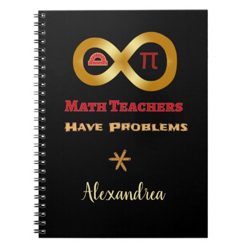 Math Teacher Problems Infinity Pi School Custom Notebook
