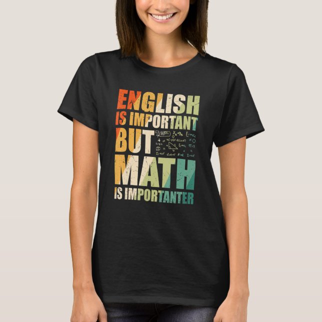   Math Teacher Quote  Math Is Importanter Retro T-Shirt (Front)
