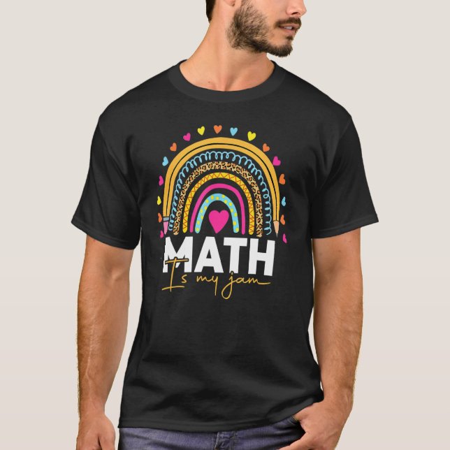 Math Teacher Rainbow Leopard Math Is My Jam Rainbo T-Shirt (Front)