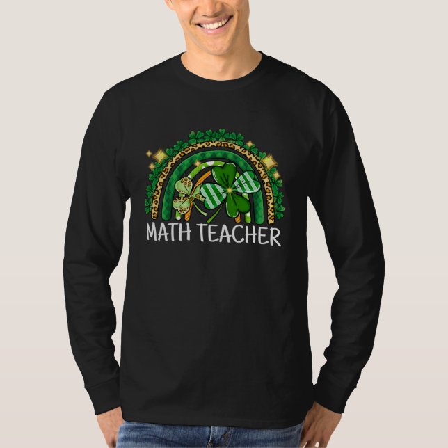 Math Teacher Rainbow Lucky St Patrick's Day Shamro T-Shirt (Front)