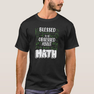 Math Teacher Saying T-Shirt