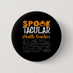Math Teacher Scary Math Lover Mathematics Hallowee Button