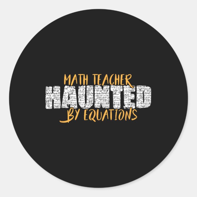 Math Teacher Scary Math Lover Mathematics Hallowee Classic Round Sticker (Front)