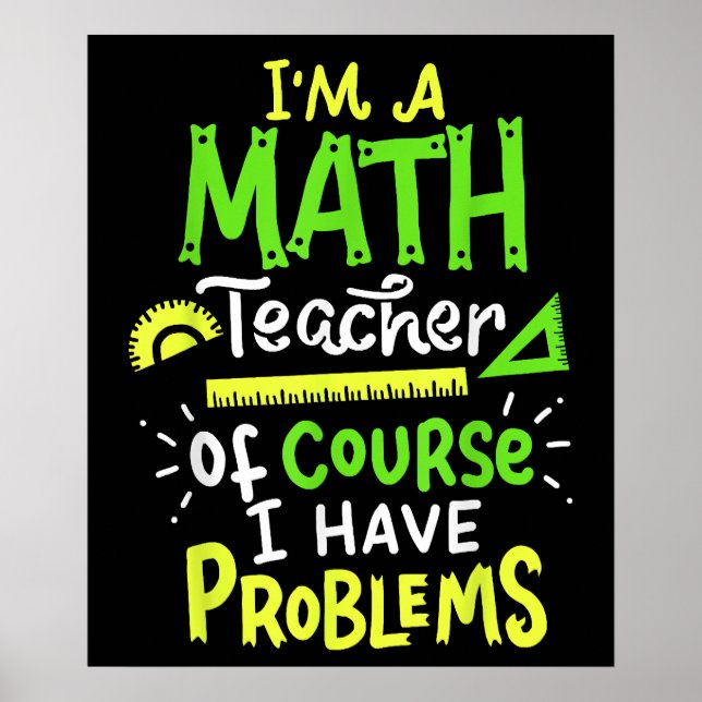 Math Teacher School Class Problem Funny Poster (Front)
