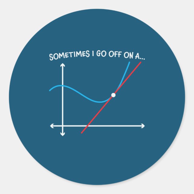 Math Teacher Sometimes I Go Off Classic Round Sticker (Front)