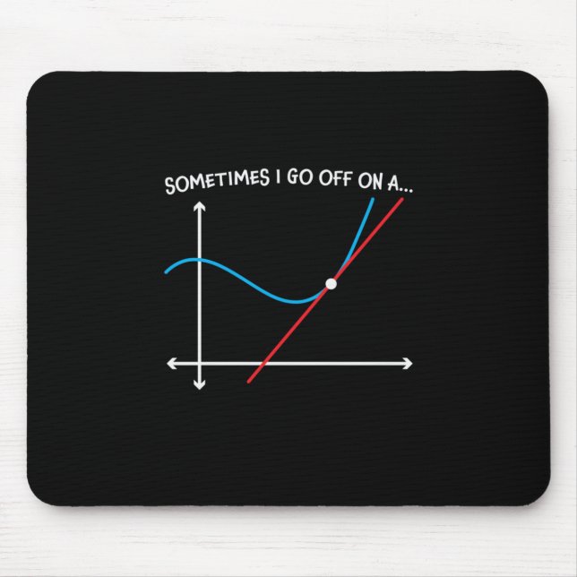 Math Teacher Sometimes I Go Off Mouse Pad (Front)