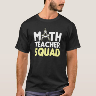 Math Teacher Squad Supplies Mathematics Algebra Qu T-Shirt