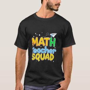 Math Teacher Squad T-Shirt