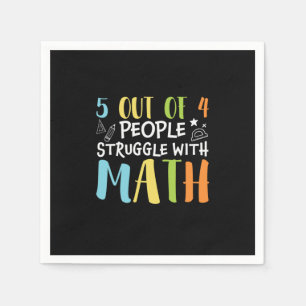 Math Teacher Struggle With Math Napkins