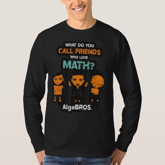 Math Teacher Student Mathematics Math Humor Math J T-Shirt (Front)